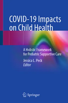 Peck |  COVID-19 Impacts on Child Health | Buch |  Sack Fachmedien