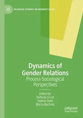 Ernst / Dahl / Bucholc |  Dynamics of Gender Relations | Buch |  Sack Fachmedien