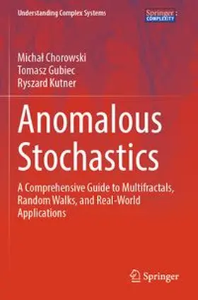 Chorowski / Gubiec / Kutner |  Anomalous Stochastics | Buch |  Sack Fachmedien