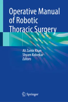 Zamir Khan / Kolvekar | Operative Manual of Robotic Thoracic Surgery | E-Book | sack.de