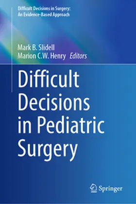 Henry / Slidell |  Difficult Decisions in Pediatric Surgery | Buch |  Sack Fachmedien