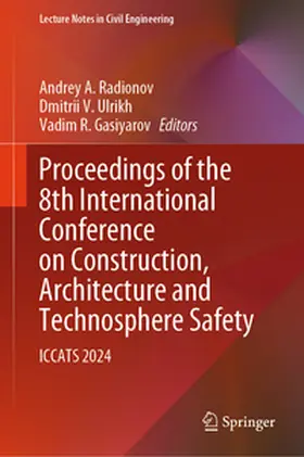 Radionov / Ulrikh / Gasiyarov |  Proceedings of the 8th International Conference on Construction, Architecture and Technosphere Safety | eBook | Sack Fachmedien