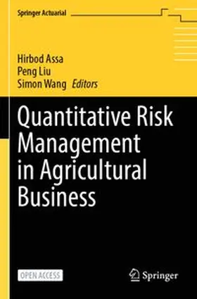 Assa / Liu / Wang |  Quantitative Risk Management in Agricultural Business | Buch |  Sack Fachmedien