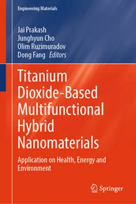 Prakash / Cho / Ruzimuradov |  Titanium Dioxide-Based Multifunctional Hybrid Nanomaterials | eBook | Sack Fachmedien