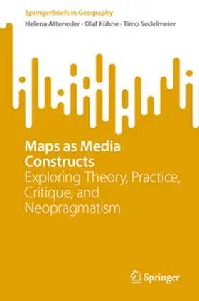 Atteneder / Kühne / Sedelmeier | Maps as Media Constructs | E-Book | www.sack.de
