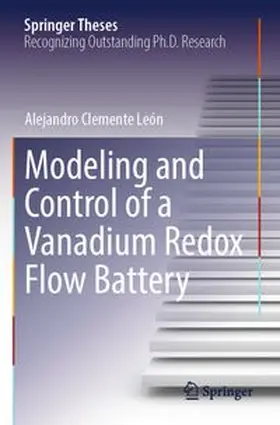 Clemente León |  Modeling and Control of a Vanadium Redox Flow Battery | Buch |  Sack Fachmedien