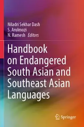 Dash / Arulmozi / Ramesh | Handbook on Endangered South Asian and Southeast Asian Languages | Buch | 978-3-031-80754-1 | www.sack.de