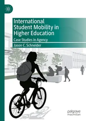 Schneider | International Student Mobility in Higher Education | Buch | 978-3-031-80780-0 | www.sack.de
