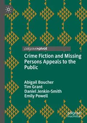 Boucher / Grant / Jenkin-Smith |  Crime Fiction and Missing Persons Appeals to the Public | Buch |  Sack Fachmedien