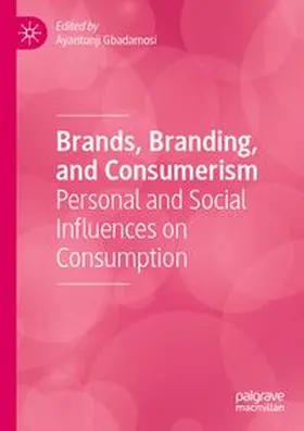 Gbadamosi |  Brands, Branding, and Consumerism | Buch |  Sack Fachmedien