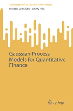 Ludkovski / Risk |  Gaussian Process Models for Quantitative Finance | eBook | Sack Fachmedien