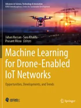 Hassan / Khalifa / Misra |  Machine Learning for Drone-Enabled IoT Networks | Buch |  Sack Fachmedien