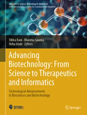 Rani / Saxena / Atale |  Advancing Biotechnology: From Science to Therapeutics and Informatics | eBook | Sack Fachmedien