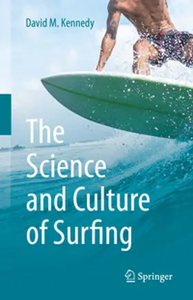 Kennedy |  The Science and Culture of Surfing | Buch |  Sack Fachmedien