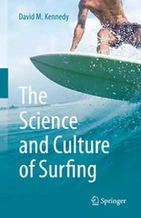 Kennedy |  The Science and Culture of Surfing | eBook | Sack Fachmedien