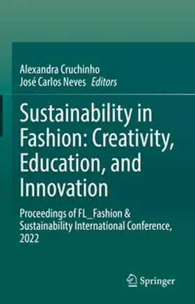 Neves / Cruchinho |  Sustainability in Fashion: Creativity, Education, and Innovation | Buch |  Sack Fachmedien