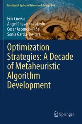 Cuevas / Chavarin-Fajardo / Ascencio-Piña |  Optimization Strategies: A Decade of Metaheuristic Algorithm Development | Buch |  Sack Fachmedien