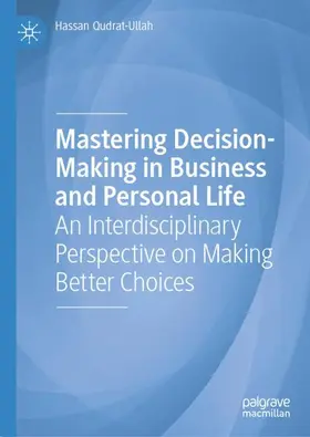 Qudrat-Ullah |  Mastering Decision-Making in Business and Personal Life | Buch |  Sack Fachmedien