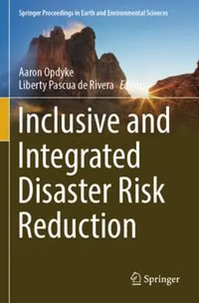 Opdyke / Pascua de Rivera | Inclusive and Integrated Disaster Risk Reduction | Buch | 978-3-031-81074-9 | www.sack.de