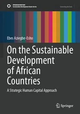 Aziegbe-Esho | On the Sustainable Development of African Countries | Buch | 978-3-031-81126-5 | www.sack.de