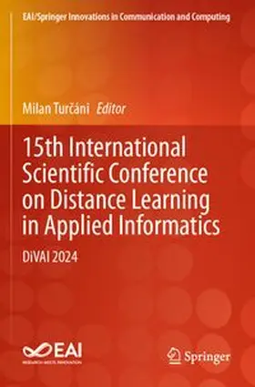 Turcáni | 15th International Scientific Conference on Distance Learning in Applied Informatics | Buch | 978-3-031-81263-7 | www.sack.de