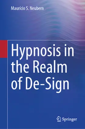 Neubern |  Hypnosis in the Realm of De-Sign | Buch |  Sack Fachmedien