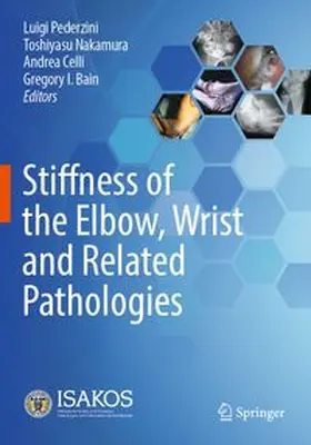 Pederzini / Nakamura / Celli |  Stiffness of the Elbow, Wrist and Related Pathologies | Buch |  Sack Fachmedien