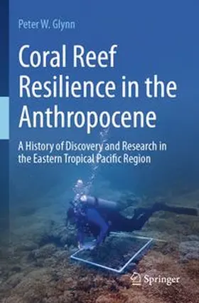 Glynn |  Coral Reef Resilience in the Anthropocene | Buch |  Sack Fachmedien