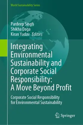 Singh / Daga / Yadav |  Integrating Environmental Sustainability and Corporate Social Responsibility: A Move Beyond Profit | Buch |  Sack Fachmedien