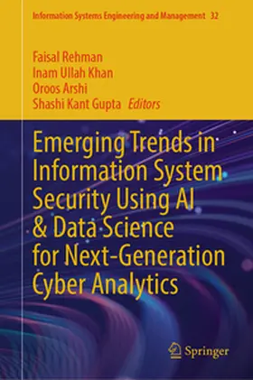 Rehman / Gupta / Khan |  Emerging Trends in Information System Security Using AI & Data Science for Next-Generation Cyber Analytics | Buch |  Sack Fachmedien