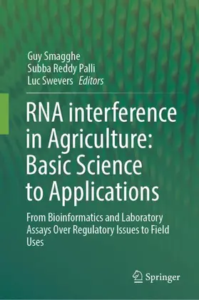 Smagghe / Swevers / Palli |  RNA interference in Agriculture: Basic Science to Applications | Buch |  Sack Fachmedien