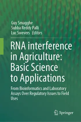 Smagghe / Palli / Swevers |  RNA interference in Agriculture: Basic Science to Applications | eBook | Sack Fachmedien