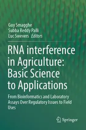 Smagghe / Palli / Swevers |  RNA interference in Agriculture: Basic Science to Applications | Buch |  Sack Fachmedien