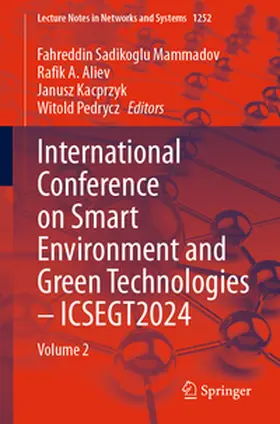 Mammadov / Aliev / Kacprzyk |  International Conference on Smart Environment and Green Technologies – ICSEGT2024 | eBook | Sack Fachmedien