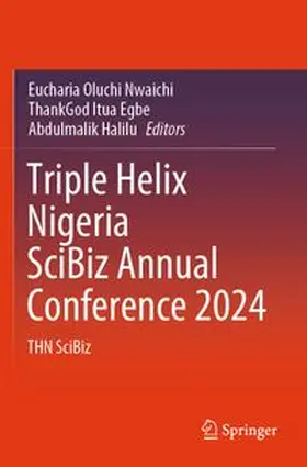 Nwaichi / Egbe / Halilu |  Triple Helix Nigeria SciBiz Annual Conference 2024 | Buch |  Sack Fachmedien