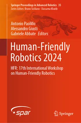 Paolillo / Abbate / Giusti |  Human-Friendly Robotics 2024 | Buch |  Sack Fachmedien