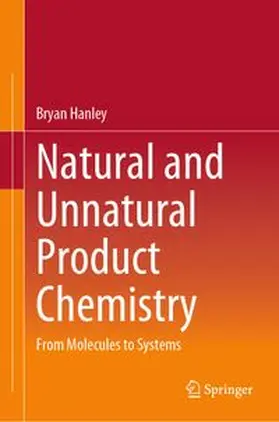 Hanley | Natural and Unnatural Product Chemistry | E-Book | www.sack.de
