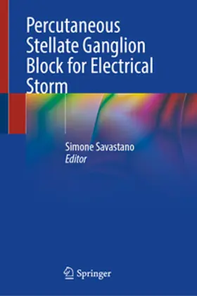 Savastano | Percutaneous Stellate Ganglion Block for Electrical Storm | E-Book | sack.de