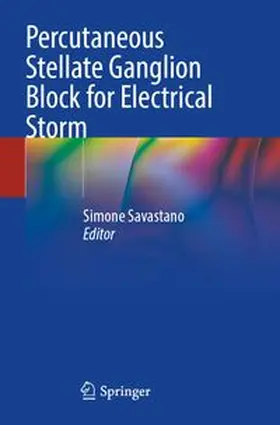 Savastano | Percutaneous Stellate Ganglion Block for Electrical Storm | Buch | 978-3-031-81764-9 | www.sack.de