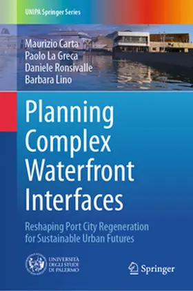 Carta / La Greca / Ronsivalle |  Planning Complex Waterfront Interfaces | eBook | Sack Fachmedien