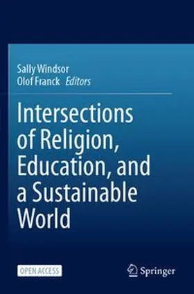 Windsor / Franck |  Intersections of Religion, Education, and a Sustainable World | Buch |  Sack Fachmedien