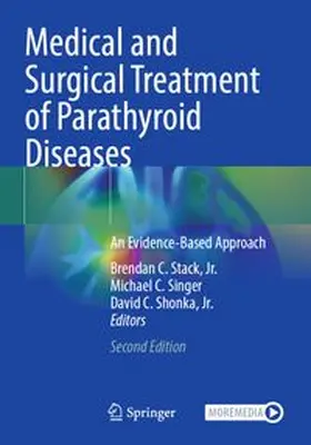 Stack, Jr. / Singer / Shonka, Jr. |  Medical and Surgical Treatment of Parathyroid Diseases | Buch |  Sack Fachmedien