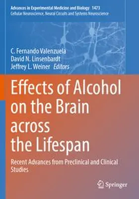 Valenzuela / Linsenbardt / Weiner |  Effects of Alcohol on the Brain across the Lifespan | Buch |  Sack Fachmedien