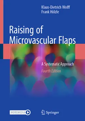 Hölzle / Wolff |  Raising of Microvascular Flaps | Buch |  Sack Fachmedien