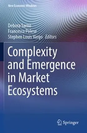 Sarno / Polese / Vargo |  Complexity and Emergence in Market Ecosystems | Buch |  Sack Fachmedien