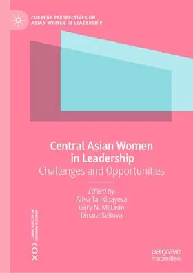 Tankibayeva / McLean / Seitova |  Central Asian Women in Leadership | Buch |  Sack Fachmedien