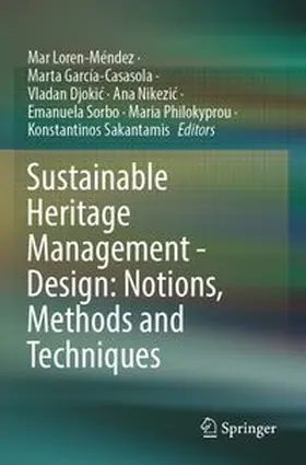 Loren-Méndez / García-Casasola / Djokic |  Sustainable Heritage Management - Design: Notions, Methods and Techniques | Buch |  Sack Fachmedien