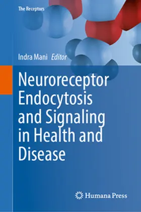 Mani |  Neuroreceptor Endocytosis and Signaling in Health and Disease | eBook | Sack Fachmedien