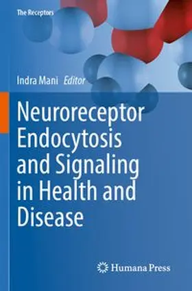 Mani |  Neuroreceptor Endocytosis and Signaling in Health and Disease | Buch |  Sack Fachmedien