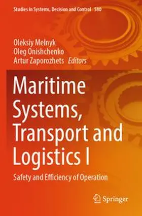 Melnyk / Onishchenko / Zaporozhets |  Maritime Systems, Transport and Logistics I | Buch |  Sack Fachmedien